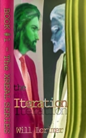 THE ITERATION: Book 1 of the XREAL Series 1739877659 Book Cover