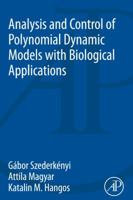 Analysis and Control of Polynomial Dynamic Models with Biological Applications 0128154950 Book Cover