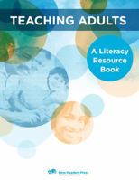 teaching adults: a literacy resource book 1564203433 Book Cover