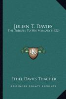 Julien T. Davies: The Tribute to His Memory 1164884476 Book Cover