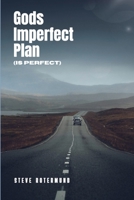 God’s Imperfect Plan…is perfect B0F6CL8B4S Book Cover
