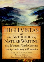 High Vistas: An Anthology of Nature Writing from Western North Carolina and the Great Smoky Mountains 1596293551 Book Cover