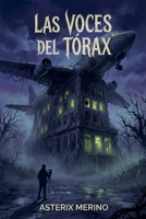 Las Voces del Tórax (Spanish Edition) B0GC18JKWH Book Cover