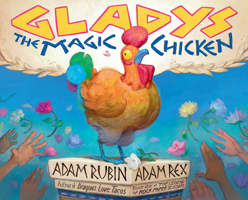 Gladys the Magic Chicken 0593325605 Book Cover