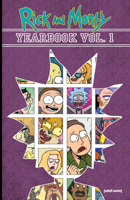 Rick and Morty Yearbook Vol. 1 (1) 1637158505 Book Cover