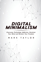 Digital Minimalism 1801490147 Book Cover