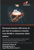Riconoscimento efficiente di più tipi di andatura tramite Fast RCNN e rimozione delle ombre 6630217195 Book Cover
