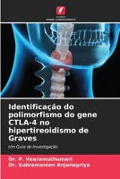 Identifica??o do polimorfismo do gene CTLA-4 no hipertireoidismo de Graves 6205386445 Book Cover