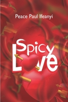 Spicy Love: 185 TIPS TO HAVING A MIND BLOWING ROMANTIC LIFE IN MARRIAGE. B09BGN8PS7 Book Cover