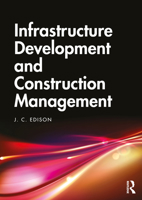 Infrastructure Development and Construction Management 0367518929 Book Cover