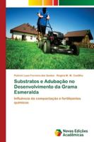 Substratos e Adubação no Desenvolvimento da Grama Esmeralda: Influência da compactação e fertilizantes químicos 3330998180 Book Cover