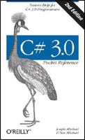 C# 3.0 Pocket Reference: Instant Help for C# 3.0 Programmers 0596519222 Book Cover