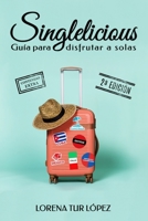 Singlelicious: Gu�a para disfrutar a solas 8409292734 Book Cover