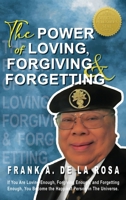 The Power of Loving, Forgiving, & Forgetting B0CH1YFC61 Book Cover