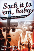 Sock It to 'Em, Baby: Forward Air Controller in Vietnam 1741148499 Book Cover