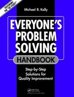 Everyone's Problem Solving Handbook: Step-by-Step Solutions for Quality Improvement 1138464120 Book Cover