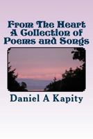 From the Heart - A Collection of Poems and Songs 1545490260 Book Cover