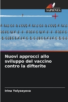 Nuovi approcci allo sviluppo del vaccino contro la difterite 6206002861 Book Cover
