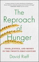 The Reproach of Hunger: Food, Justice, and Money in the Twenty-First Century 143912387X Book Cover