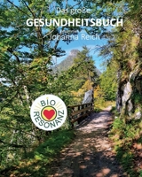 Das große Gesundheitsbuch: gesammelt von Johanna Reich (German Edition) B0CJL27Z3L Book Cover