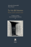 Le vie del ritorno: Nóstos, varchi e cicli del cosmo (Cosmo e anima nella sapienza antica) (Italian Edition) B0H1TW5DJ3 Book Cover