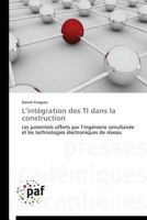 L Inta(c)Gration Des Ti Dans La Construction 3841628532 Book Cover