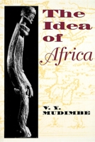 The Idea of Africa (African Systems of Thought) 0253208726 Book Cover