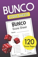 Bunco Score Sheets: 120 Bunco Score Cards for Bunco Dice Game Lovers Party Supplies Game kit Score Pads v9 1701981696 Book Cover