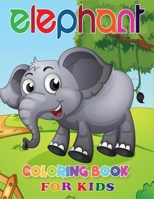 Elephant Coloring Book for Kids: Cute Elephant Coloring Book for Kids with Gorgeous Image B08GFL6NL2 Book Cover