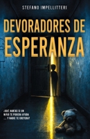 Devoradores de Esperanza (Spanish Edition) B0GQ8MPXR2 Book Cover