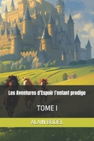 Les Aventures d’Espoir l’enfant prodige: TOME I (French Edition) B0H346JWWZ Book Cover