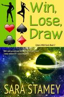 Win, Lose, Draw : Book 2 of Cybers Wild Card 1611389119 Book Cover
