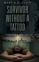 Survivor Without a Tattoo null Book Cover