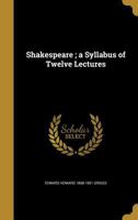 Shakespeare ; a Syllabus of Twelve Lectures 1372964576 Book Cover