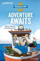 Readerful Independent Library: Oxford Reading Level 8: Shackleton · Adventure Awaits 1382041160 Book Cover