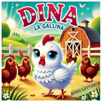 Dina la gallina (Italian Edition) B0DYZ4R7C9 Book Cover