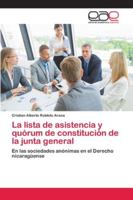 La lista de asistencia y quórum de constitución de la junta general 6202165332 Book Cover