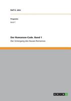 Der Romanow-Code. Band 1: Der Untergang des Hauses Romanow 3668719934 Book Cover