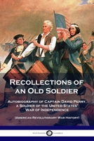 Recollections of an Old Soldier 1789871662 Book Cover