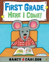 First Grade, Here I Come 0142412732 Book Cover