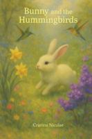 Bunny and the Hummingbirds: A Gentle Meadow Tale of Friendship, Wonder, and Imagination B0FTFF29GW Book Cover