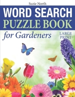 Word Search Puzzle Book for Gardeners B08CWM56LY Book Cover