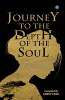 JOURNEY TO THE DEPTH OF THE SOUL 9389557461 Book Cover