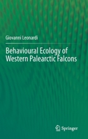 Behavioural Ecology of Western Palearctic Falcons 303060540X Book Cover