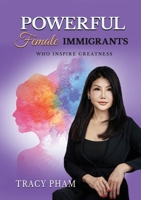 Powerful Female Immigrants Who Inspire Greatness Special Edition: 22 Women 22 Stories 22 Movements 1637927789 Book Cover