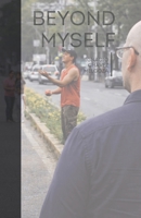Beyond Myself: Ideals and dreams grounded in reality and optimism B0GXBFLLMW Book Cover
