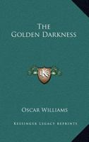 The Golden Darkness 0548397864 Book Cover