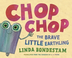 Chop Chop: The Story of a Busy Robot 1632064448 Book Cover