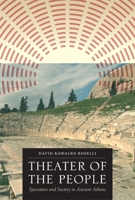 Theater of the People: Spectators and Society in Ancient Athens 0292744021 Book Cover