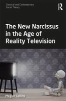 The New Narcissus in the Age of Reality Television 1138206970 Book Cover